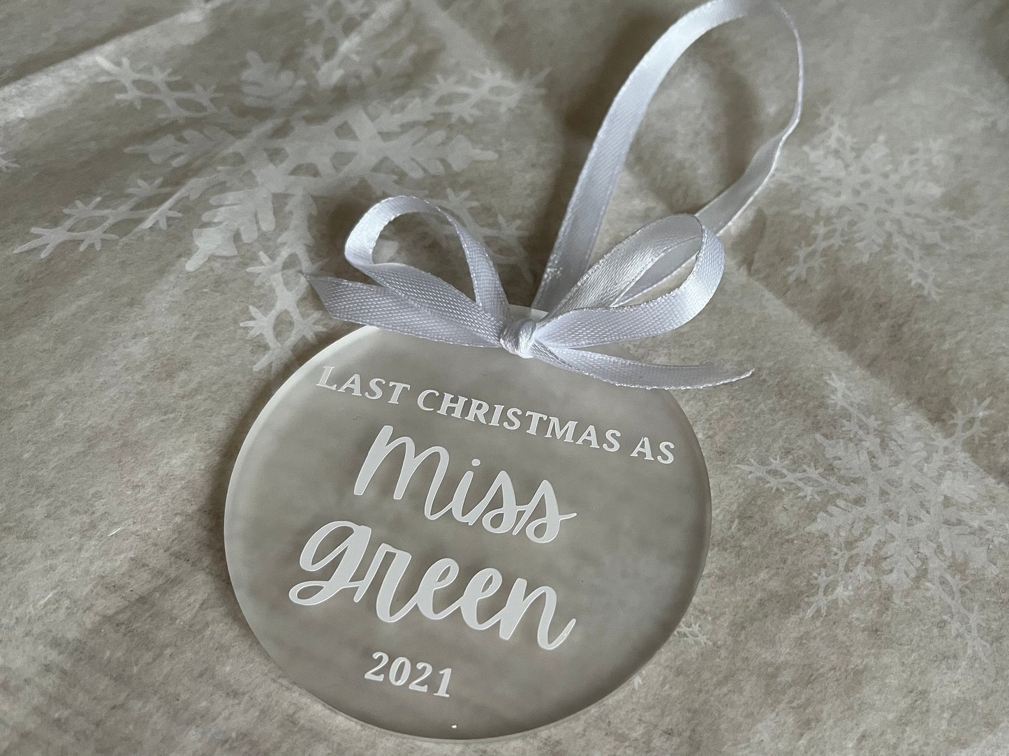 Last Christmas as a Miss 2023 | Personalised Acrylic Bauble | Frosted Acrylic Hanging Decoration | Last Christmas before wedding|Maiden Name