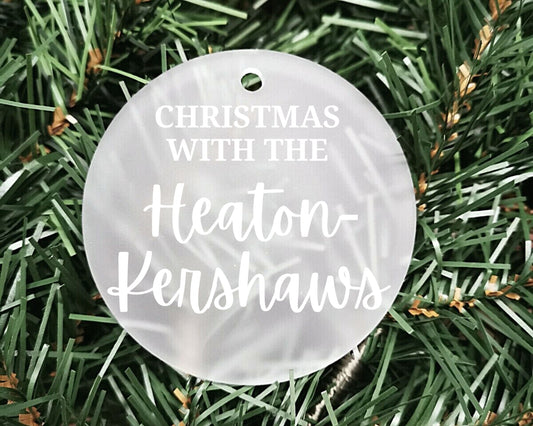 Christmas with the Family  | Personalised Acrylic Bauble | Frosted Acrylic Hanging Decoration | Family Xmas bauble | Handmade Tree Decor